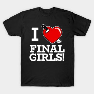 I HEART FINAL GIRLS! T-Shirt